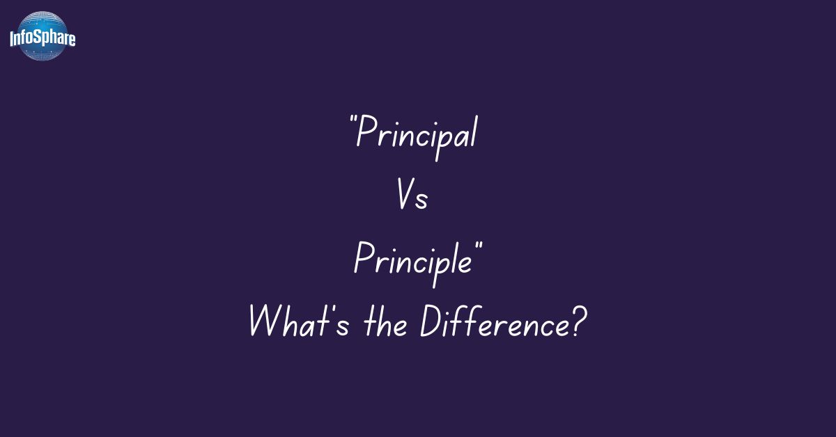 Principal vs Principle