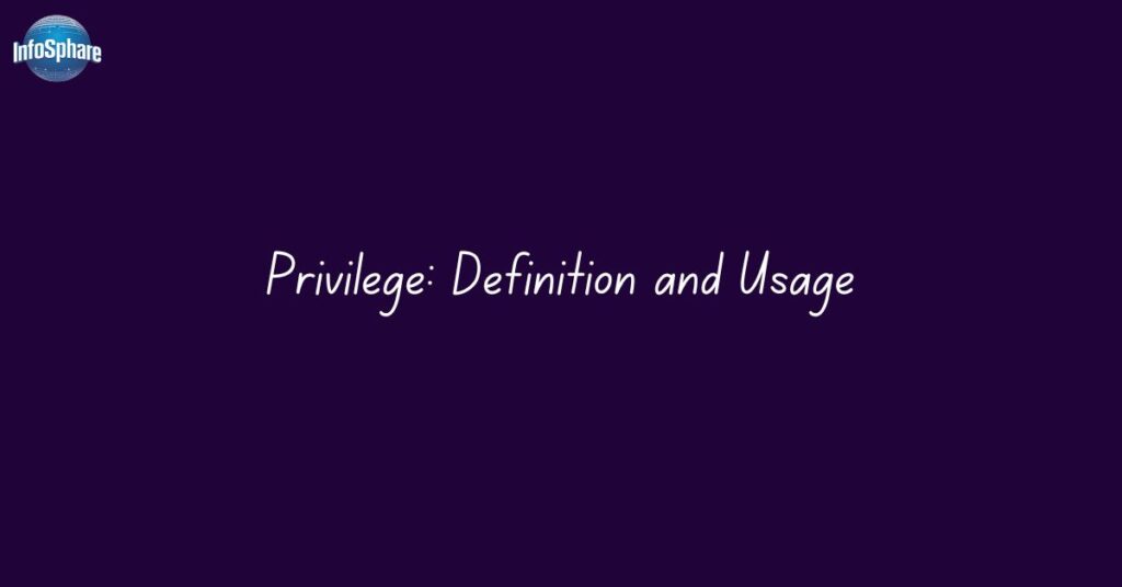 Privilege Definition and Usage