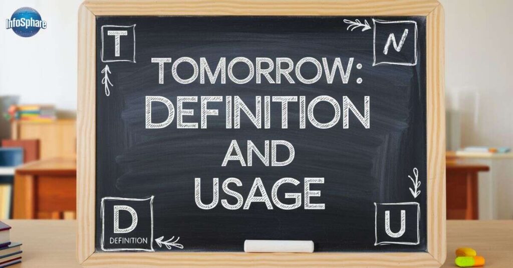 Tomorrow Definition and Usage