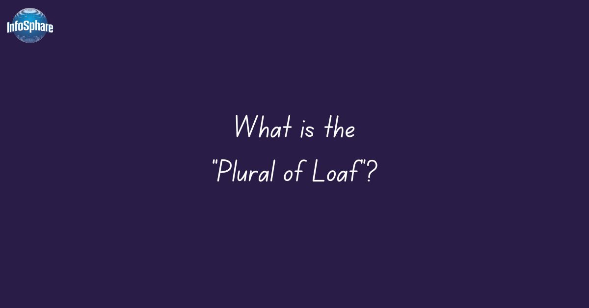 What is the Plural of Loaf