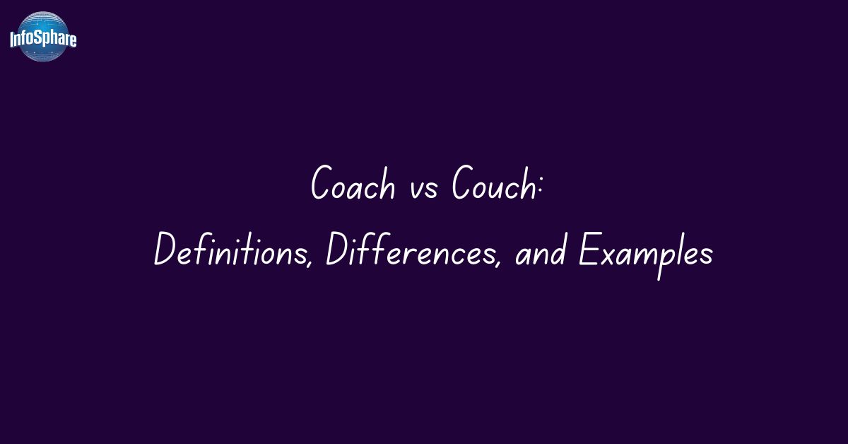 coach-vs-couch-definitions-differences-and-examples