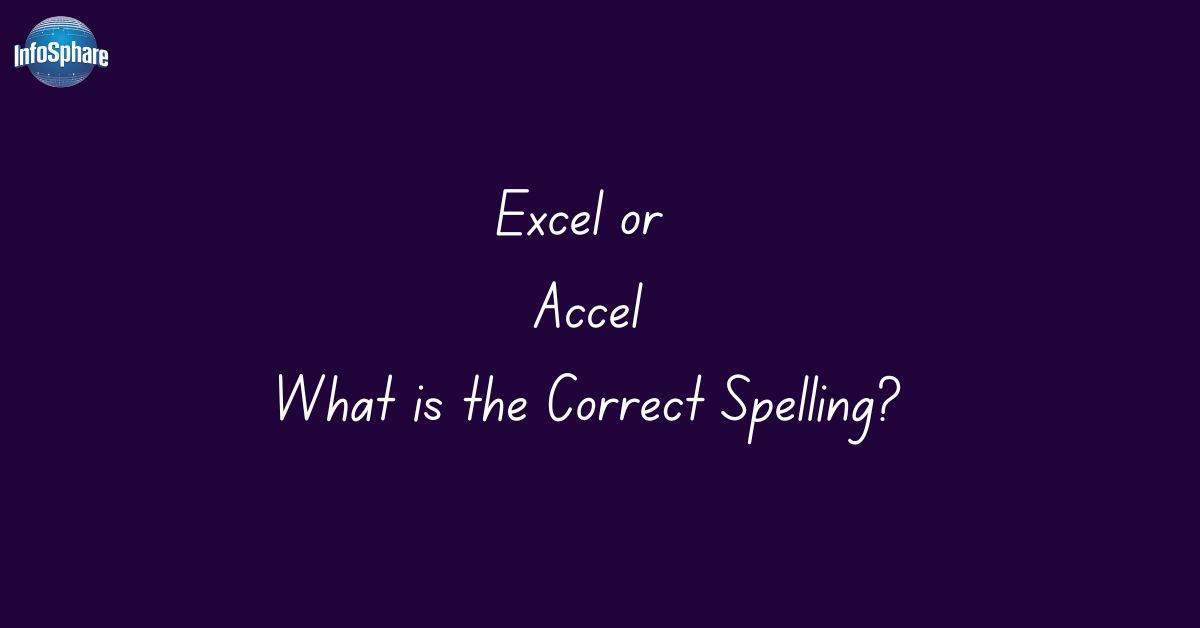 excel-or-accel-what-is-the-correct-spelling