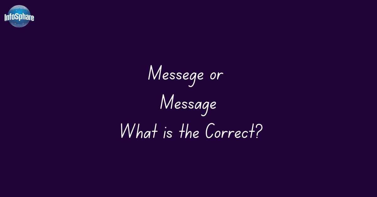 Messege or Message: What is the Correct?