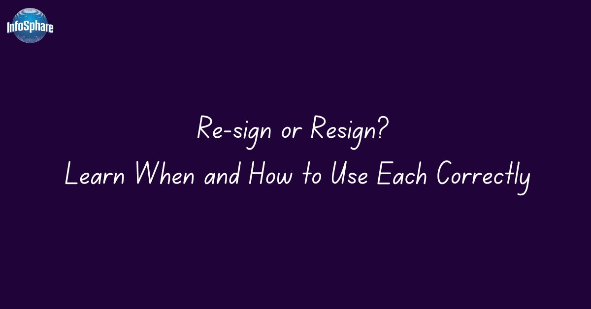 re-sign-or-resign-learn-when-and-how-to-use-each-correctly