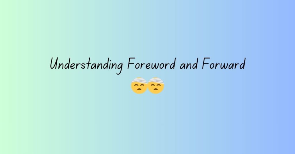 understanding-foreword-and-forward