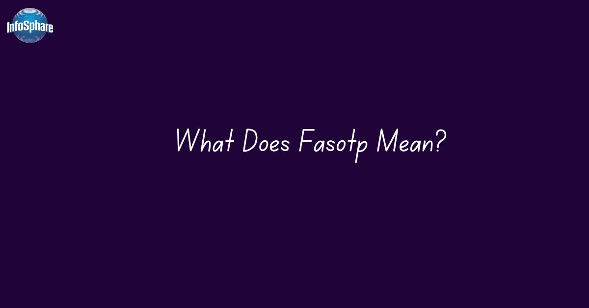 what-does-fasotp-mean