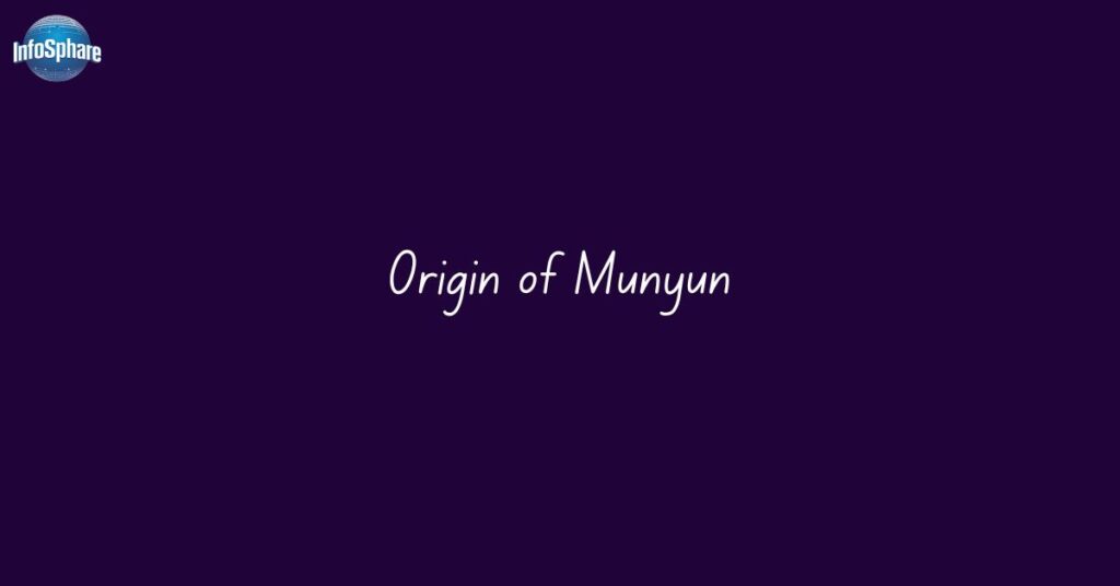 Origin of Munyun