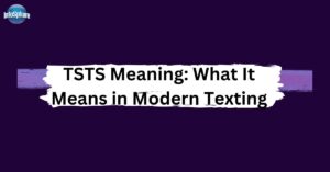 TSTS Meaning