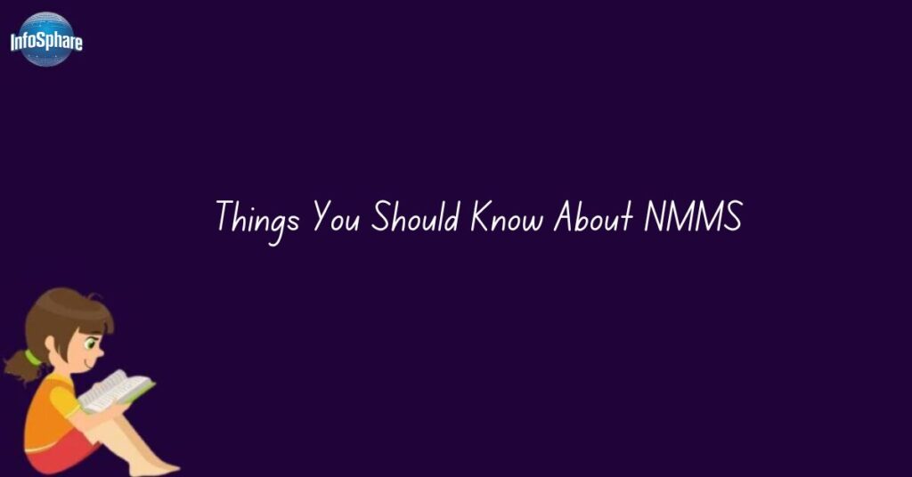 Things You Should Know About NMMS
