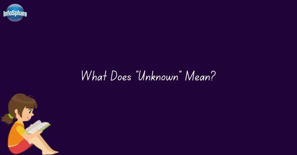 Abbreviation for Unknown: Definition & Meaning