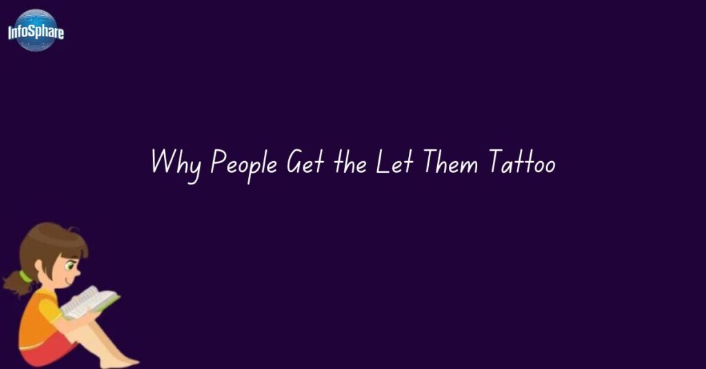 Why People Get the Let Them Tattoo