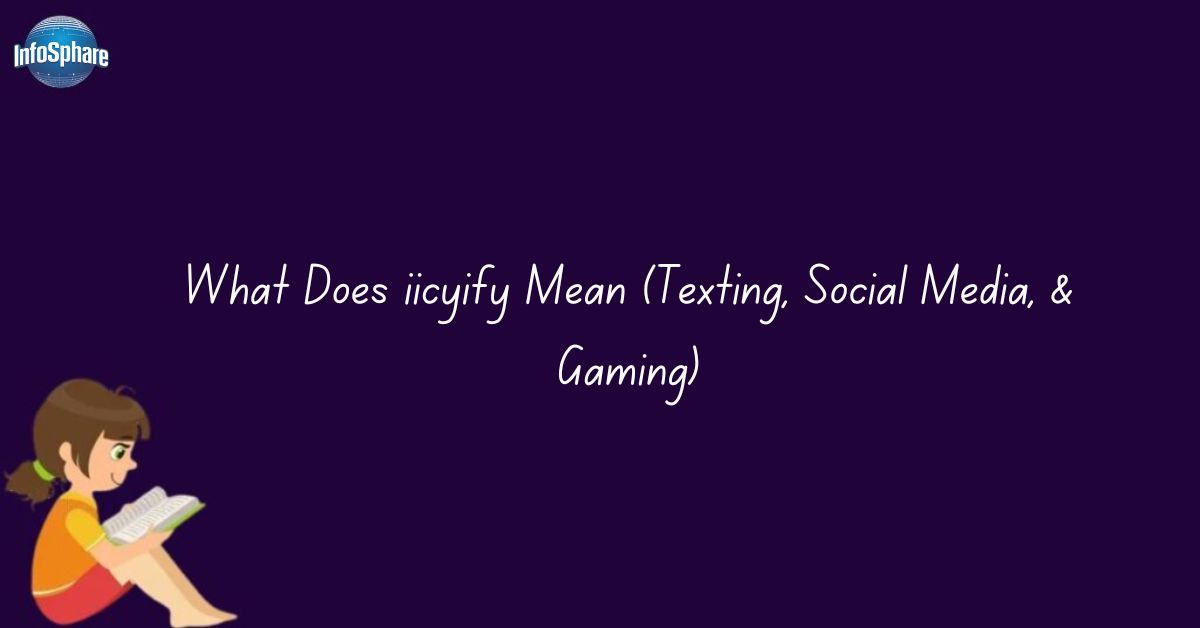 What Does iicyify Mean (Texting, Social Media, & Gaming)