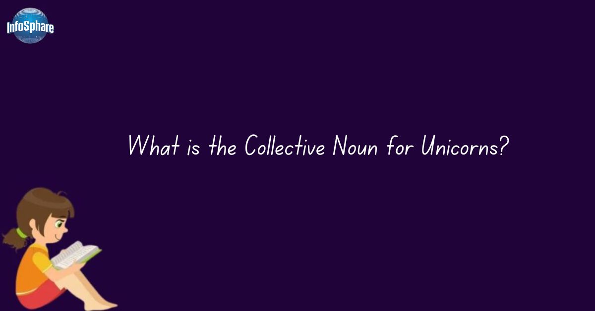 What is the Collective Noun for Unicorns? 