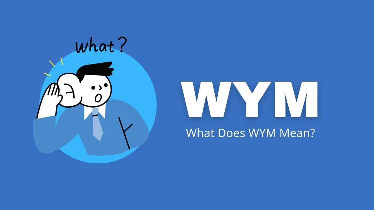 WYM Meaning in Text
