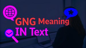 GNG Meaning in Text