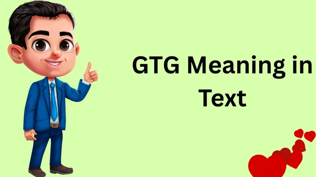 GTG Meaning in Text