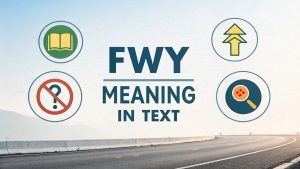 FWY Meaning in Text
