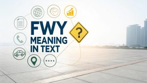 FWY Meaning in Text