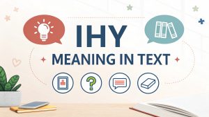 IHY Meaning in Text