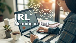 IRL Meaning in Text