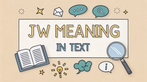 JW Meaning in Text