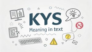 KYS Meaning in Text