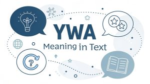 YWA Meaning in Text