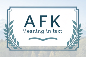 afk Meaning in Text